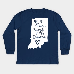My Heart Belongs To Indiana: Hoosier State Pride Calligraphy Art State Silhouette Kids Long Sleeve T-Shirt